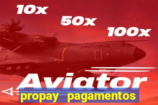 propay pagamentos ltda jogos